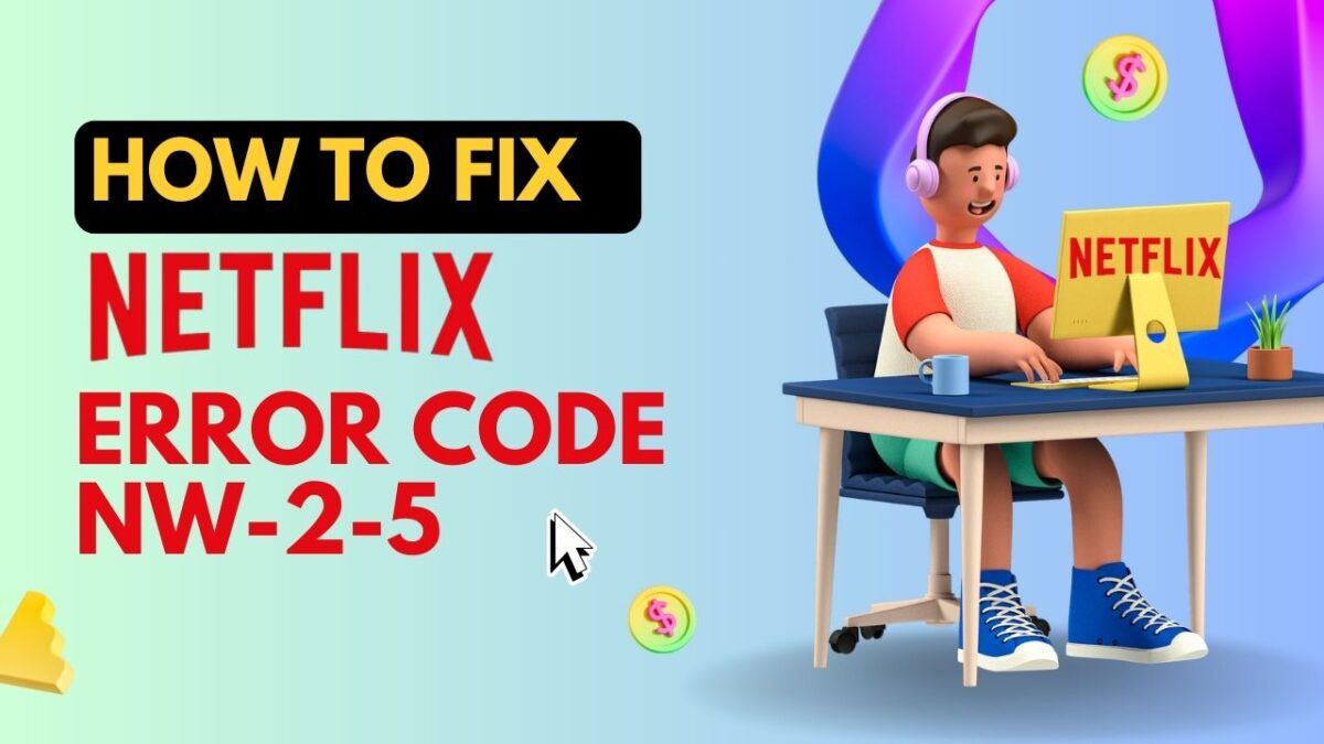 How To Fix Netflix Error Code Nw Full Guide Hituponviews