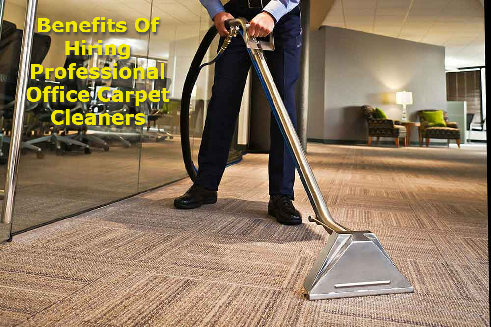 Benefits Of Hiring Professional Office Carpet Cleaners