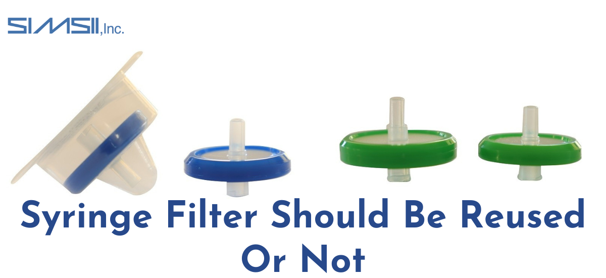 Syringe Filter Should Be Reused Or Not