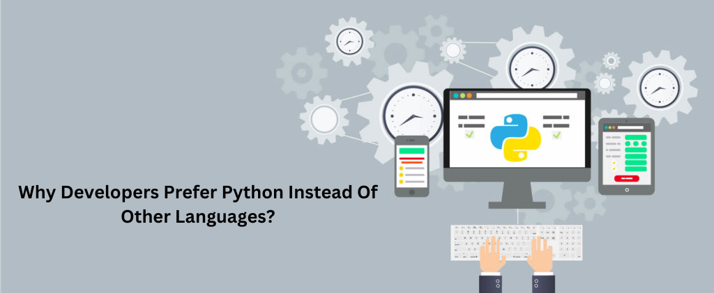 Why Developers Prefer Python Instead Of Other Languages?