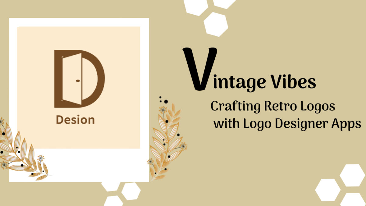 Vintage Vibes: Crafting Retro Logos with a Logo Designer App