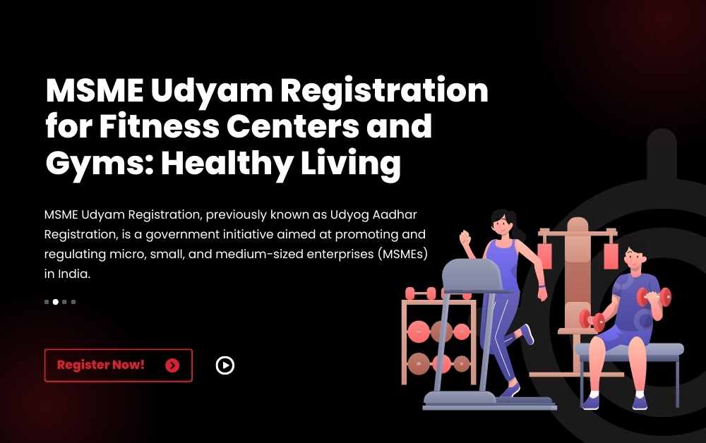 MSME Udyam Registration for Fitness Centers and Gyms: Healthy Living