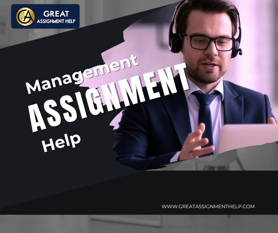 How Do You Write A Good Management Assignment Help?