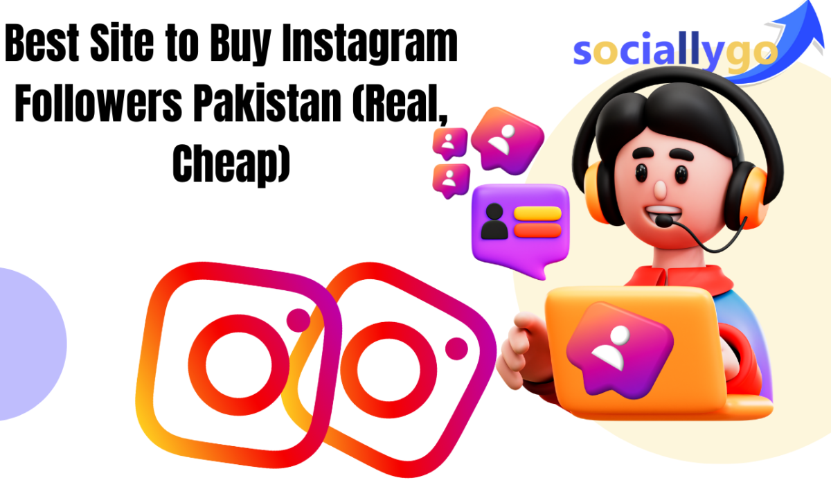 Best Site to Buy Instagram Followers Pakistan (Real, Cheap)