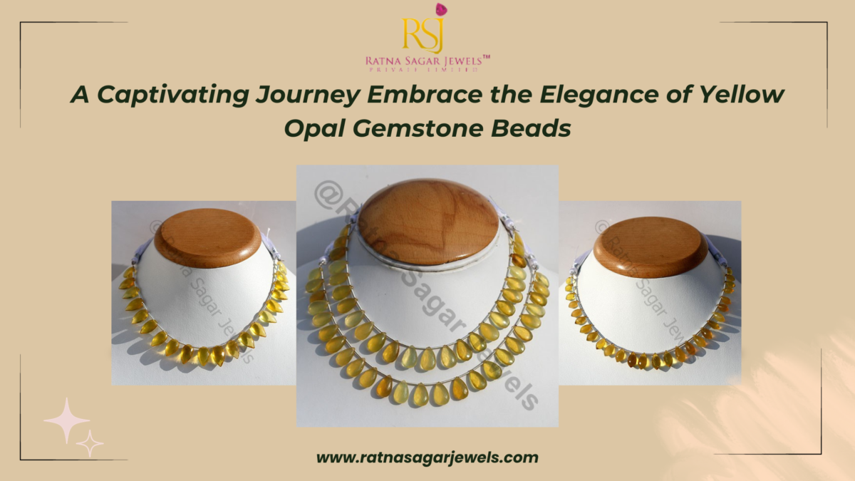 A Captivating Journey: Embrace the Elegance of Yellow Opal Gemstone Beads