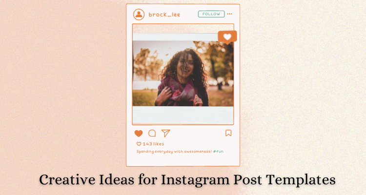 Creative Ideas for Instagram Post Templates