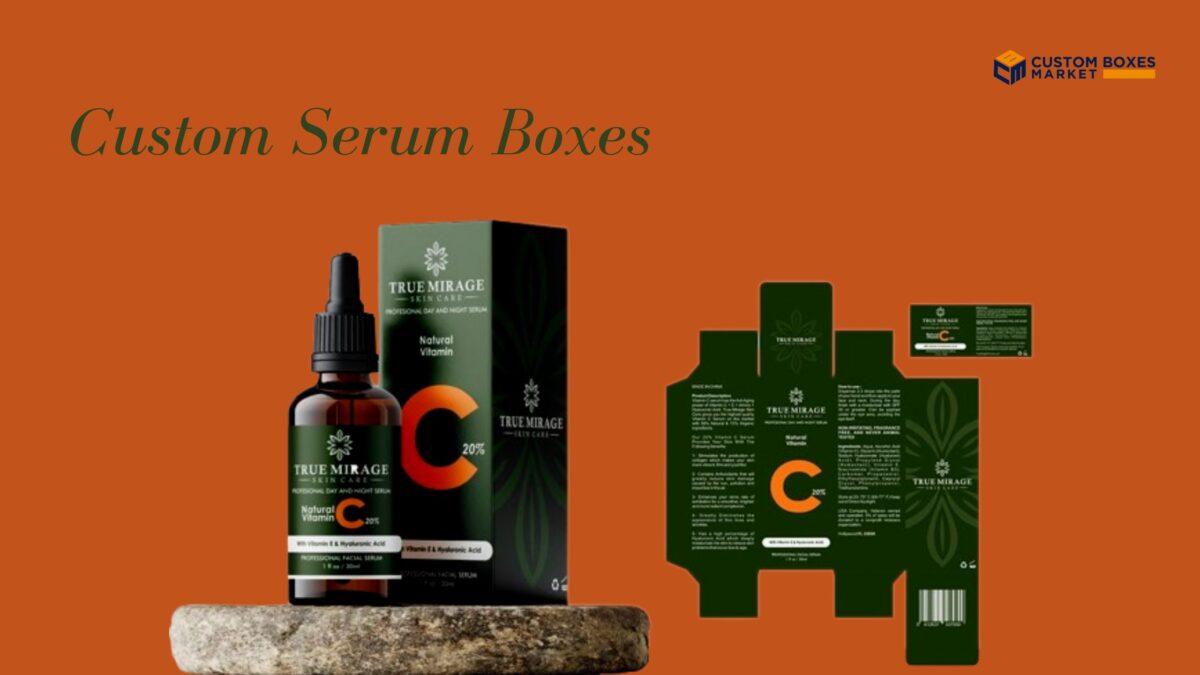 Why Custom Serum Boxes Are Brands’ First Choice