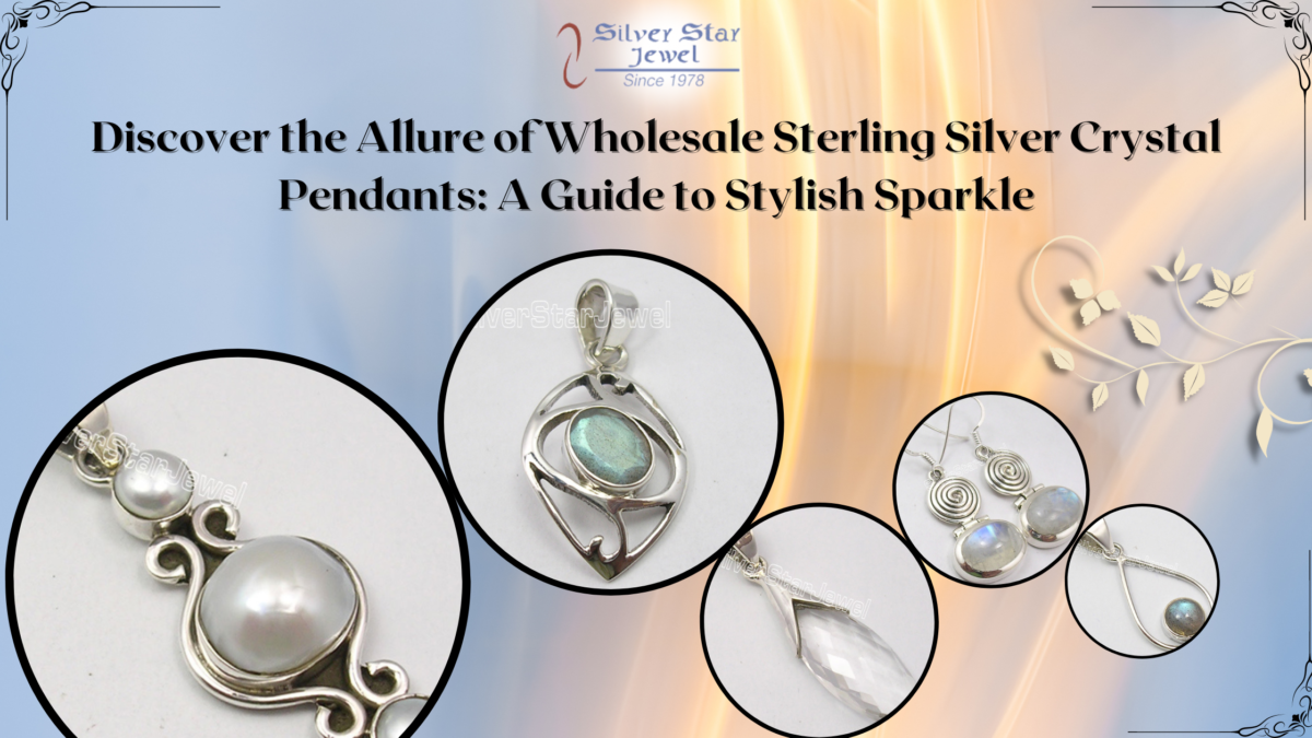 Discover the Allure of Wholesale Sterling Silver Crystal Pendants A Guide to Stylish Sparkle