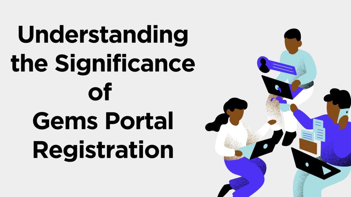 Understanding the Significance of Gems Portal Registration