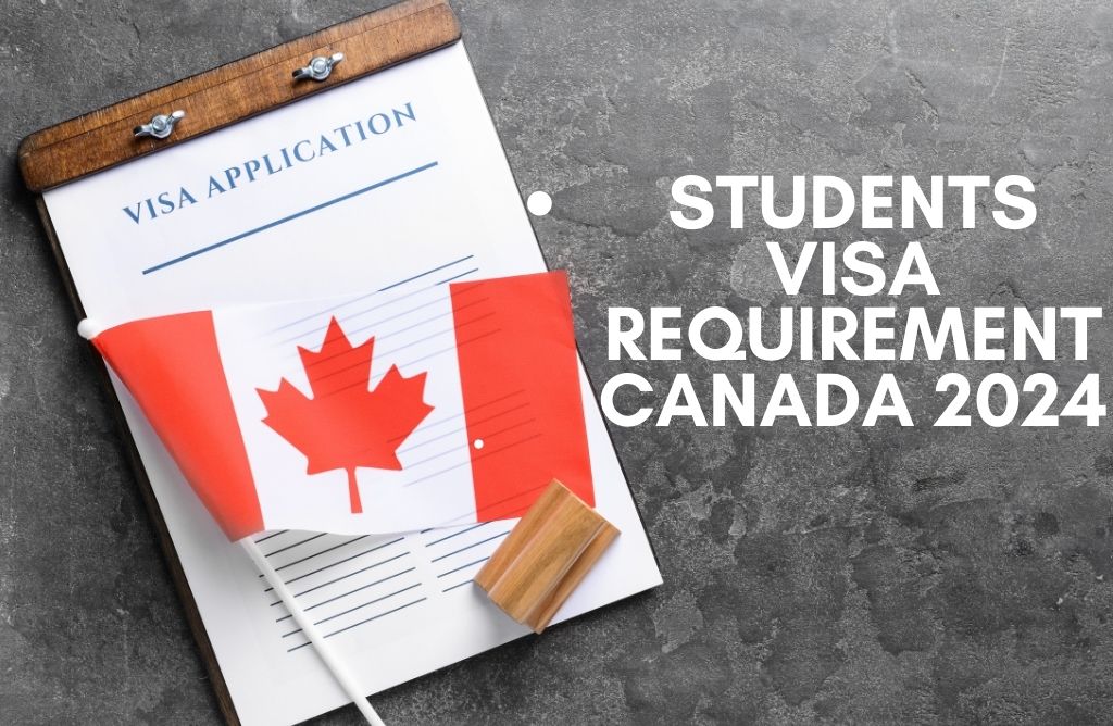 students visa requirement for Canada
