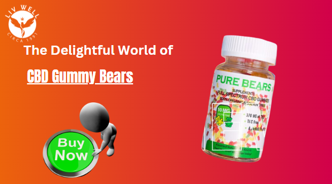 The Delightful World of CBD Gummy Bears: A Sweet Symphony of Wellness