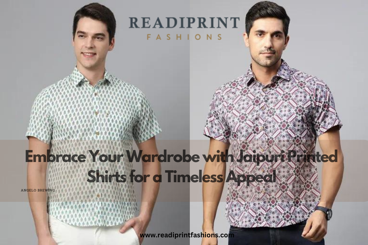 Embrace Your Wardrobe with Jaipuri Printed Shirts Timeless Appeal