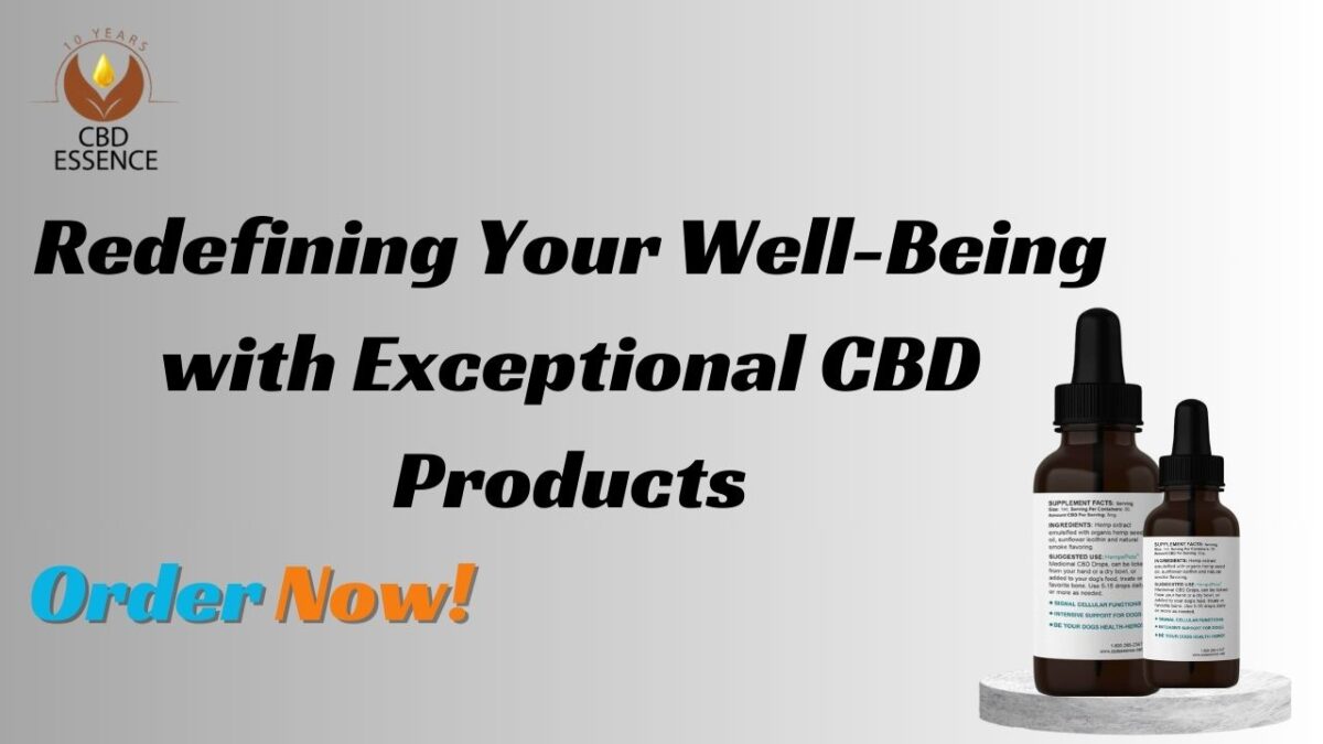 Redefining Your Well-Being with Exceptional CBD Products