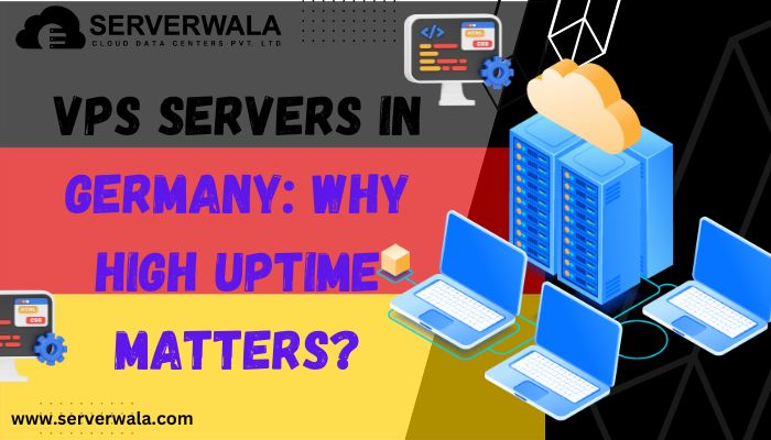 VPS Servers in Germany: Why High Uptime Matters?