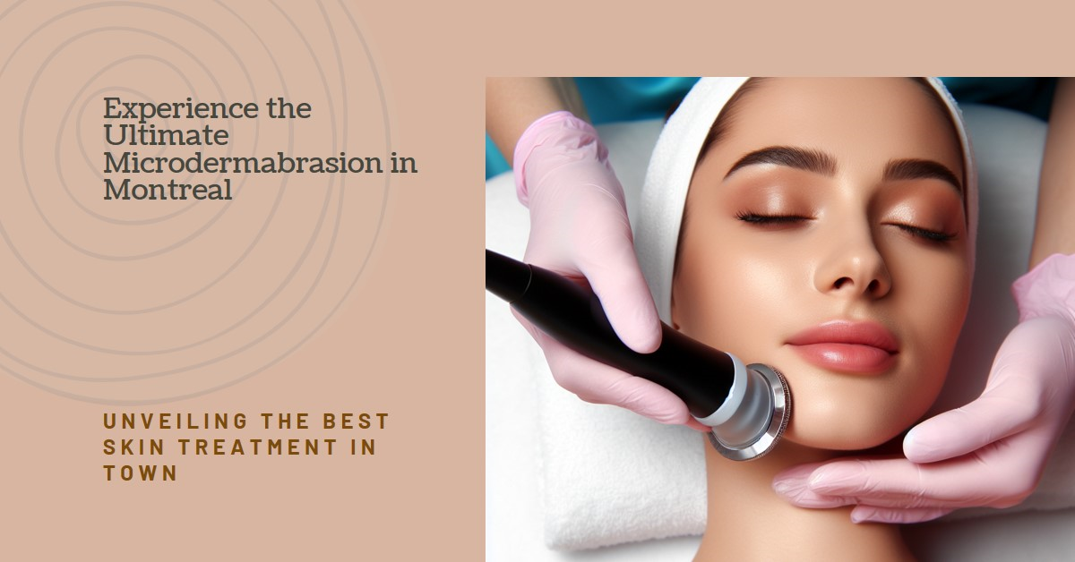 microdermabrasion in Montreal