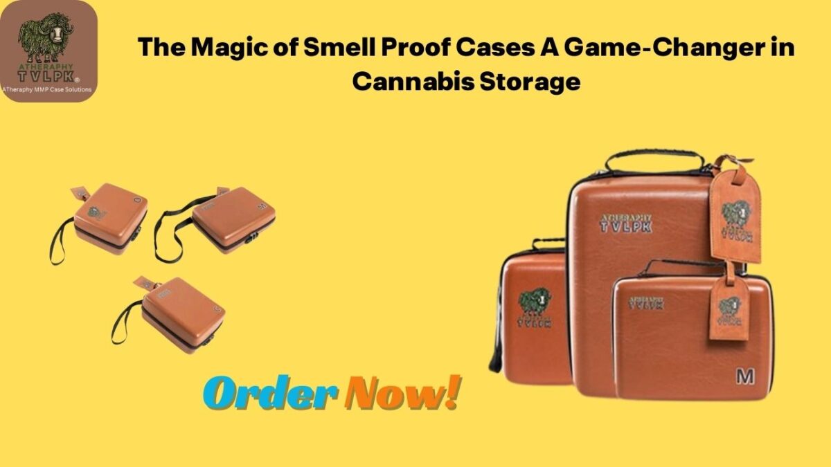 The Magic of Smell Proof Cases A Game-Changer in Cannabis Storage