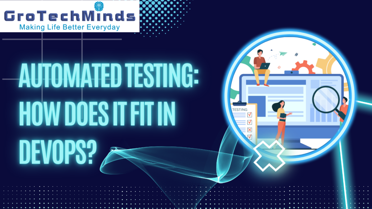 Automated Testing: How Does it Fit in DevOps?