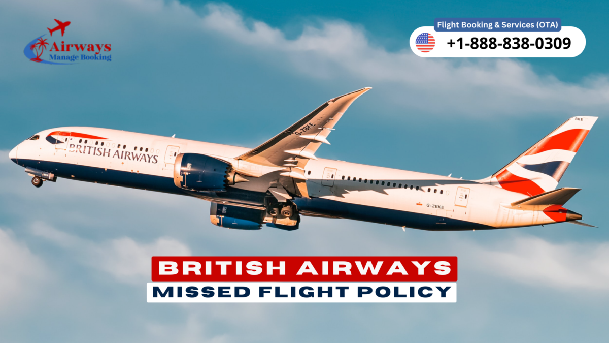 What Happens If I Miss My Flight British Airways?
