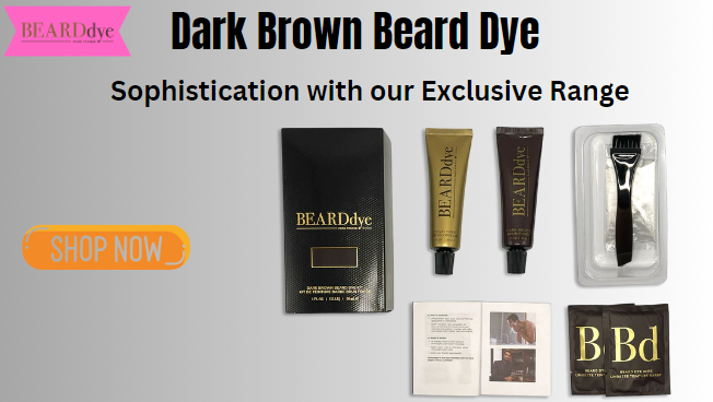 The Ultimate Guide to Dark Brown Beard Dye: Transform Your Look with Luxury Options