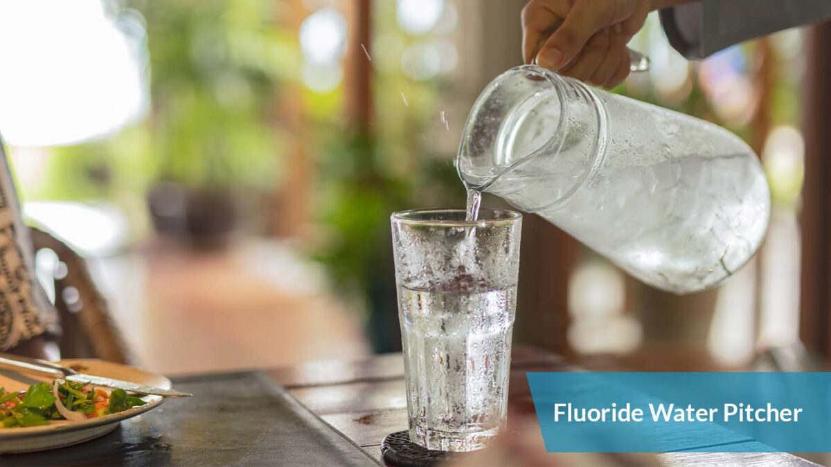 How to Choose the Best Fluoride Removal Water Pitcher for Home?