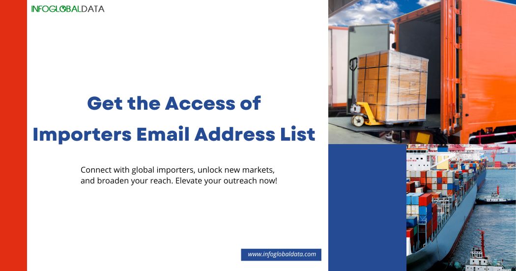 Get the Access of Importers Email Address List