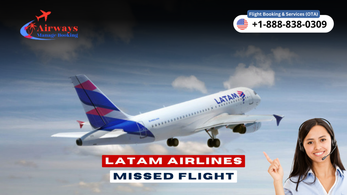 What Happens If You Miss A Latam Flight?