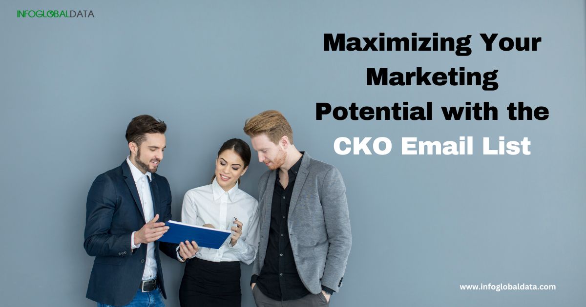 Maximizing Your Marketing Potential with the CKO Email List