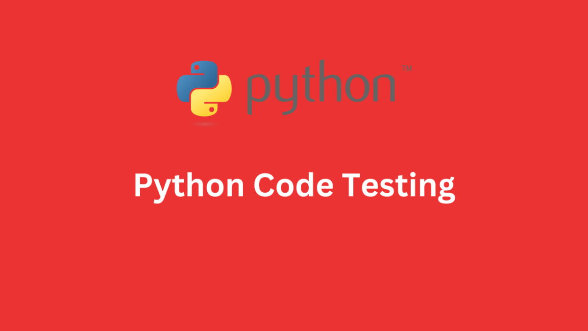 Python Code Testing : 10 Essential Steps