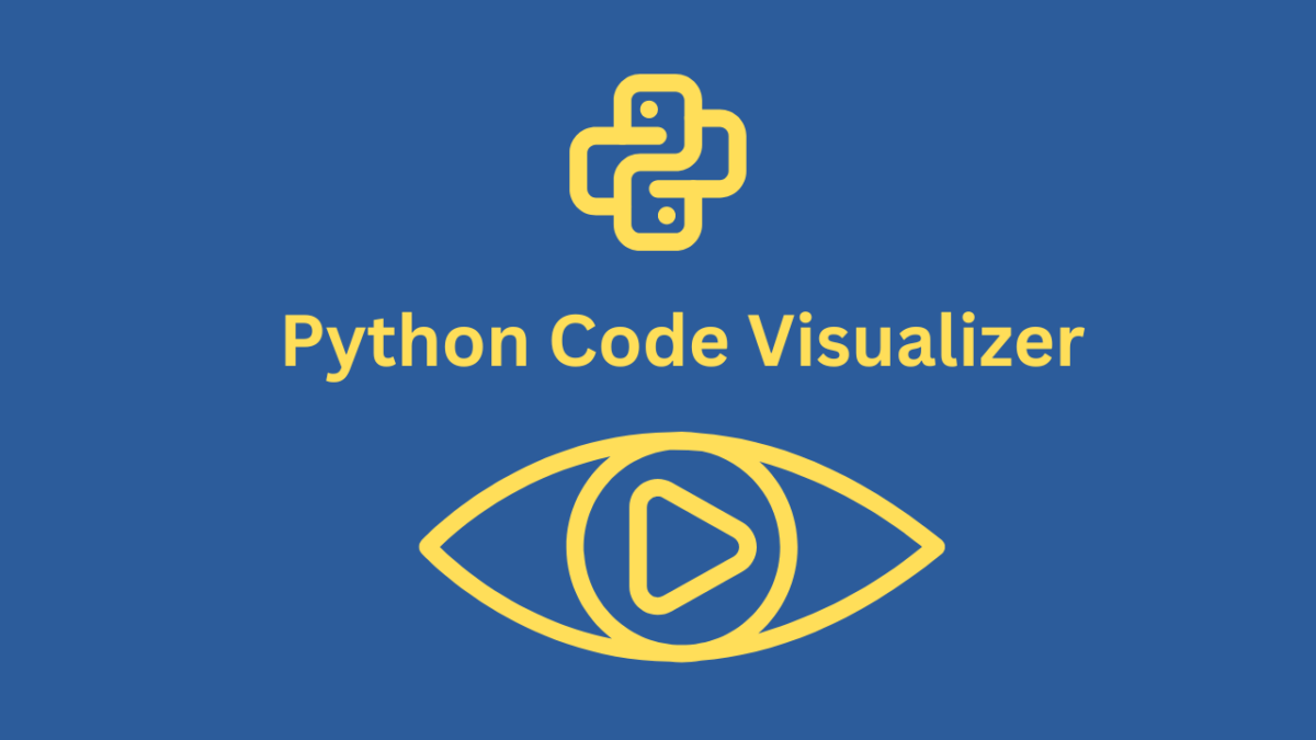 Python Code Visualizer: Magic Behind Python Execution