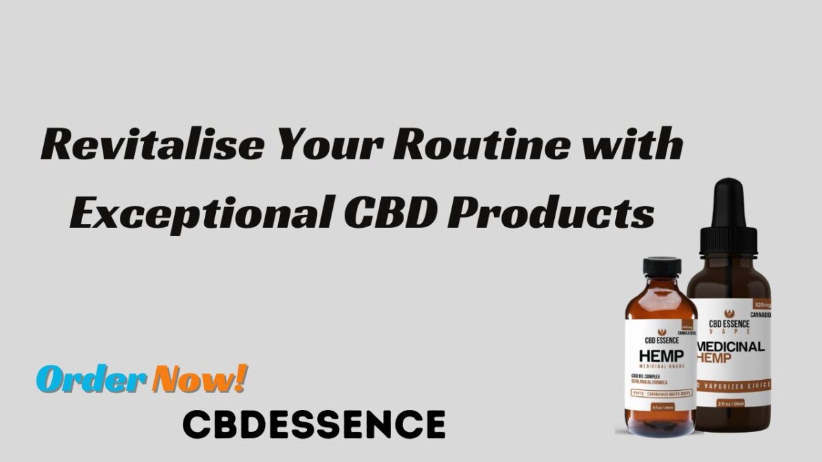 Revitalise Your Routine with Exceptional CBD Products