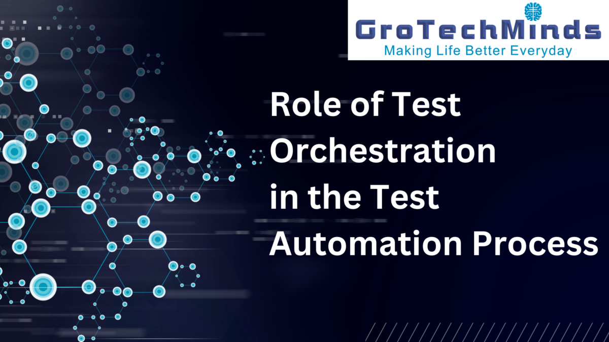 Role of Test Orchestration in the Test Automation Process