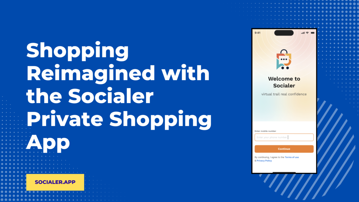 Shopping Reimagined with the Socialer Private Shopping App