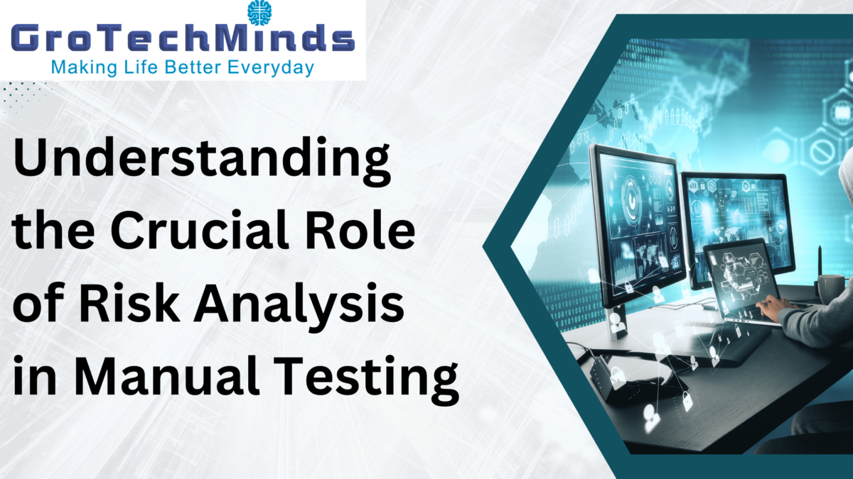 Understanding the Crucial Role of Risk Analysis in Manual Testing