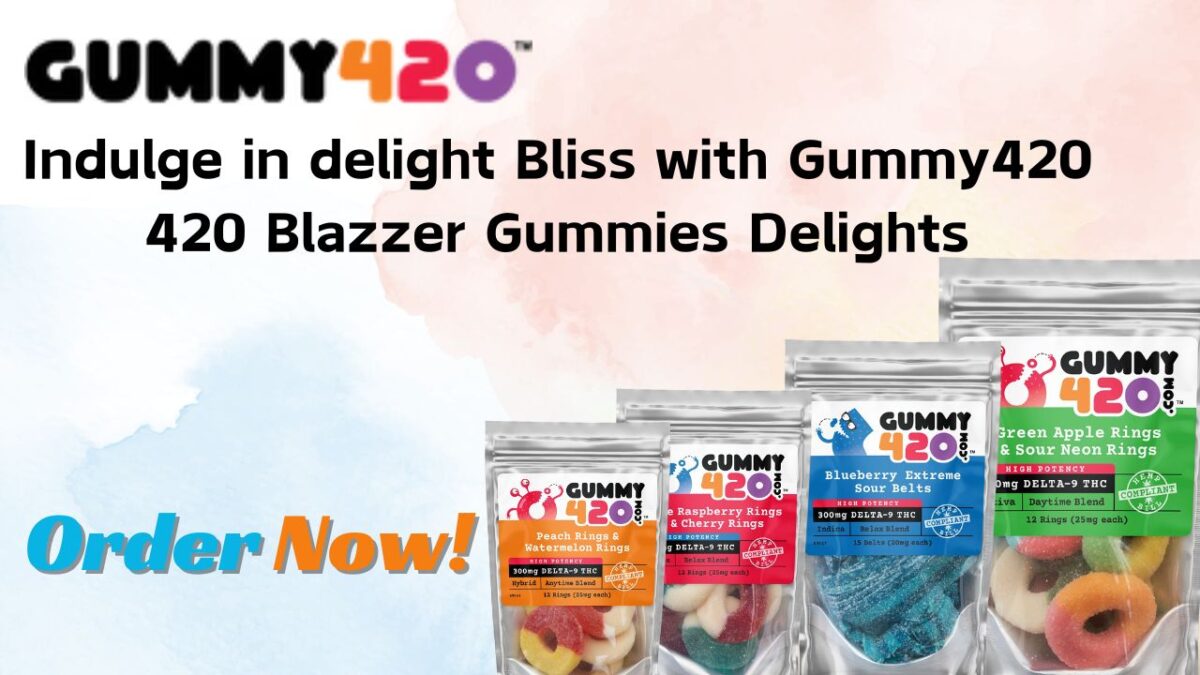 Indulge in delight Bliss with Gummy420 420 Blazzer Gummies Delights