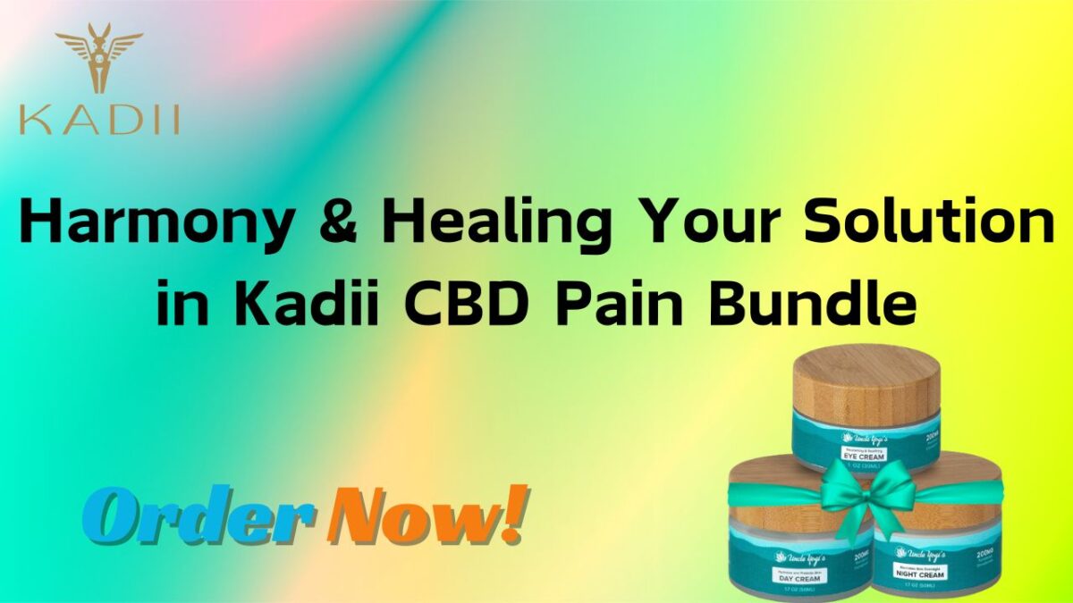 Harmony & Healing Your Solution in Kadii CBD Pain Bundle