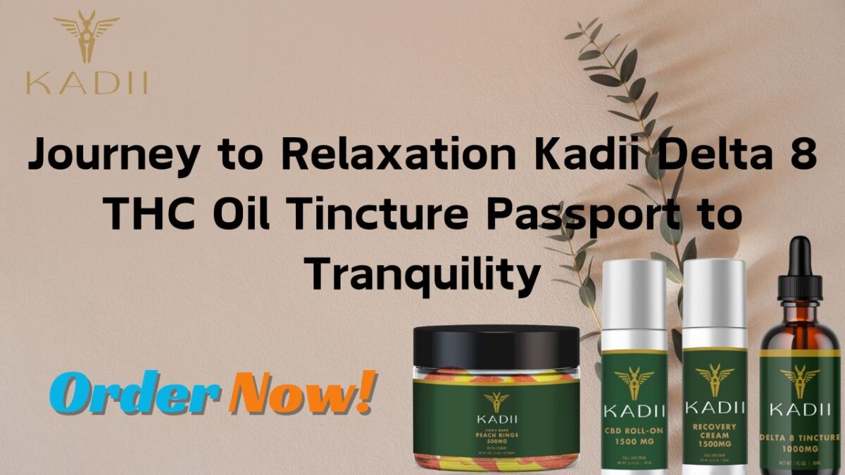 Journey to Relaxation Kadii Delta 8 THC Oil Tincture Passport to Tranquility