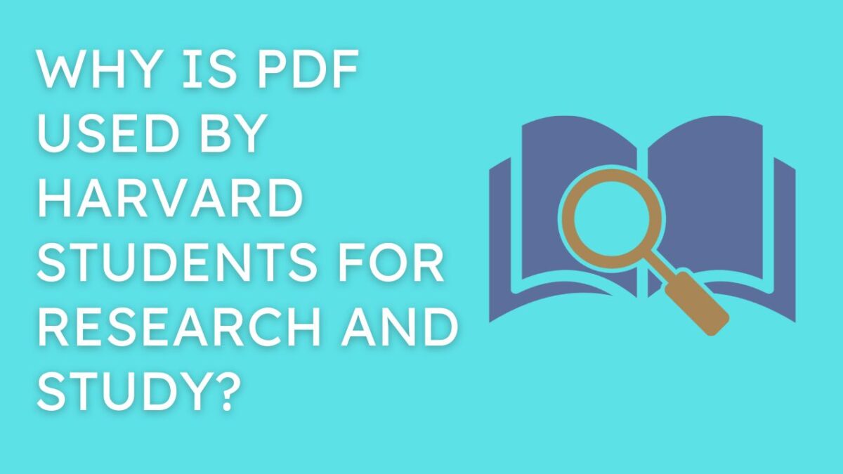 Why Is PDF Used By Harvard Students For Research And Study?