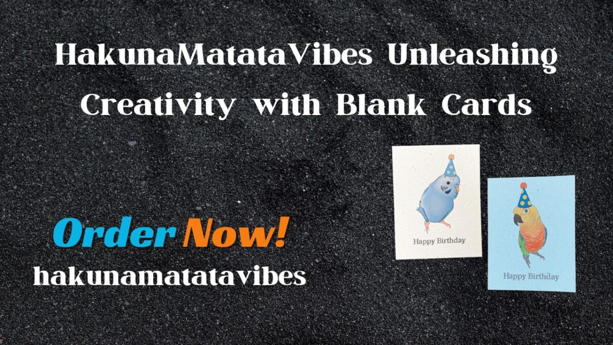 HakunaMatataVibes Unleashing Creativity with Blank Cards