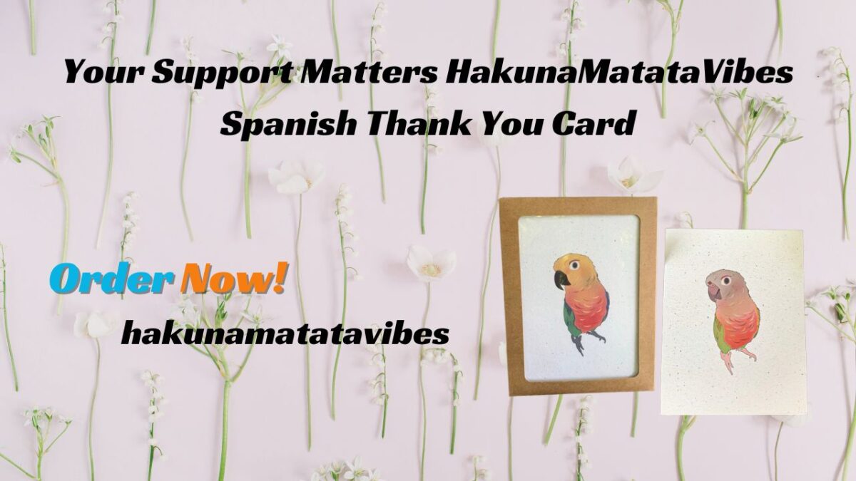 Your Support Matters HakunaMatataVibes Spanish Thank You Card