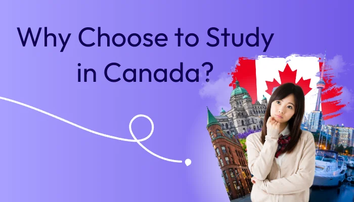 Education Excellence: Why Choose Canada for Your Studies