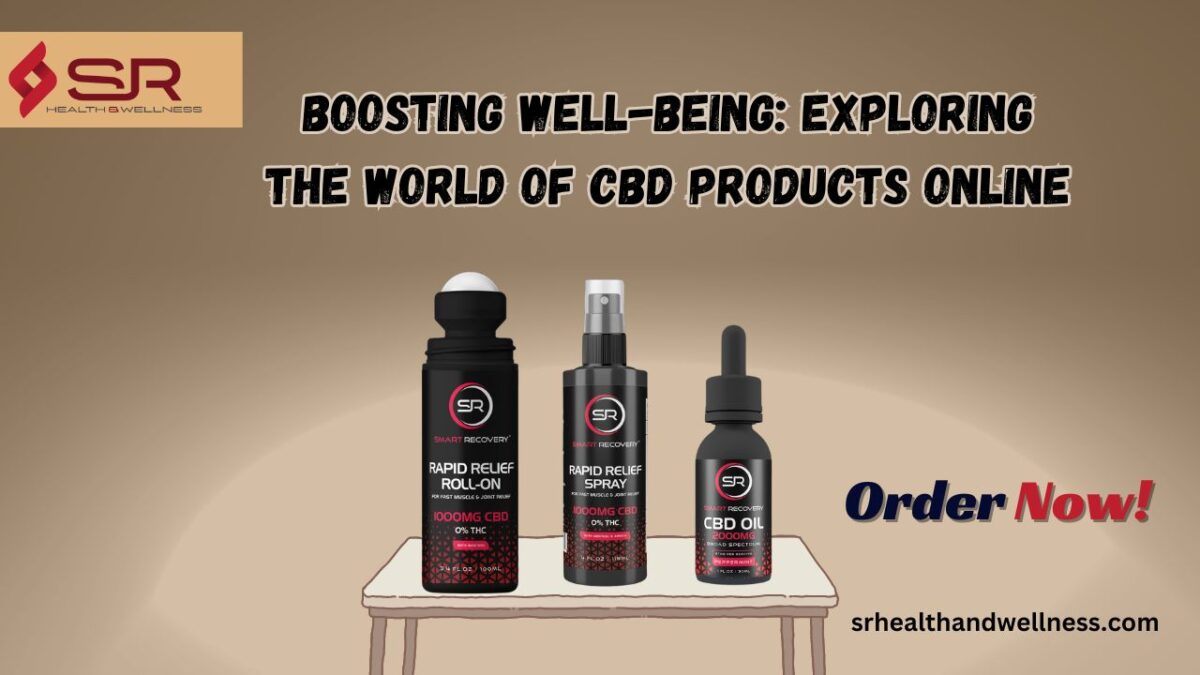 Boosting Well-Being: Exploring the World of CBD Products Online