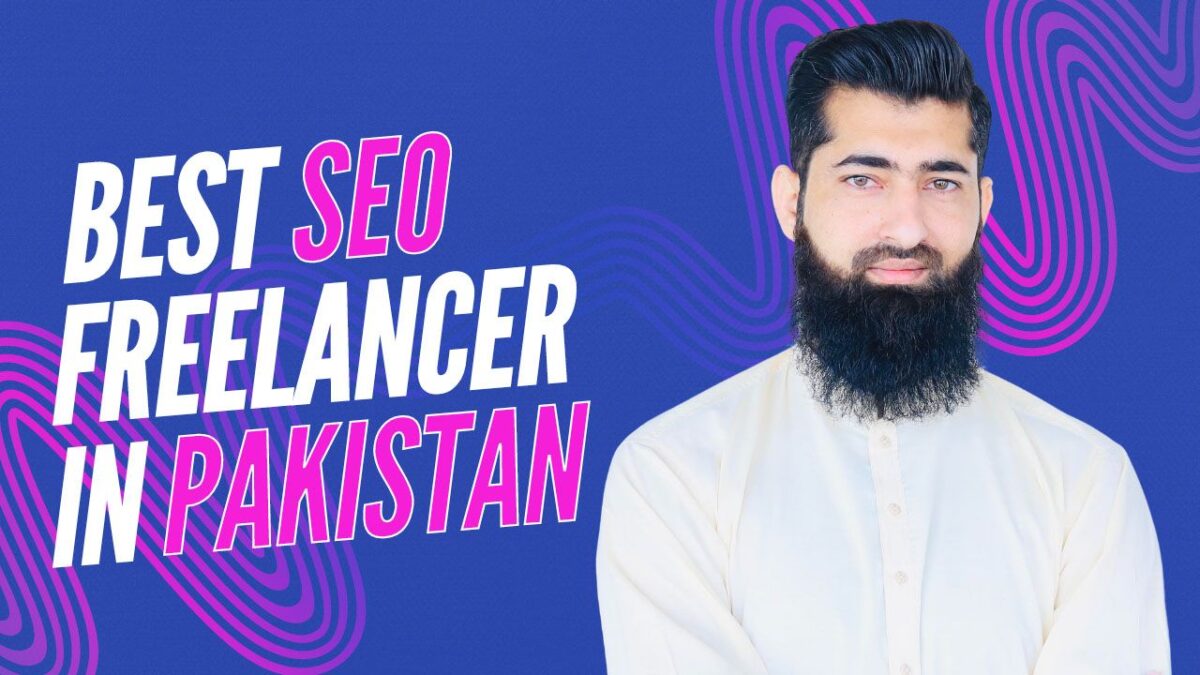 Best SEO Freelancer in Pakistan