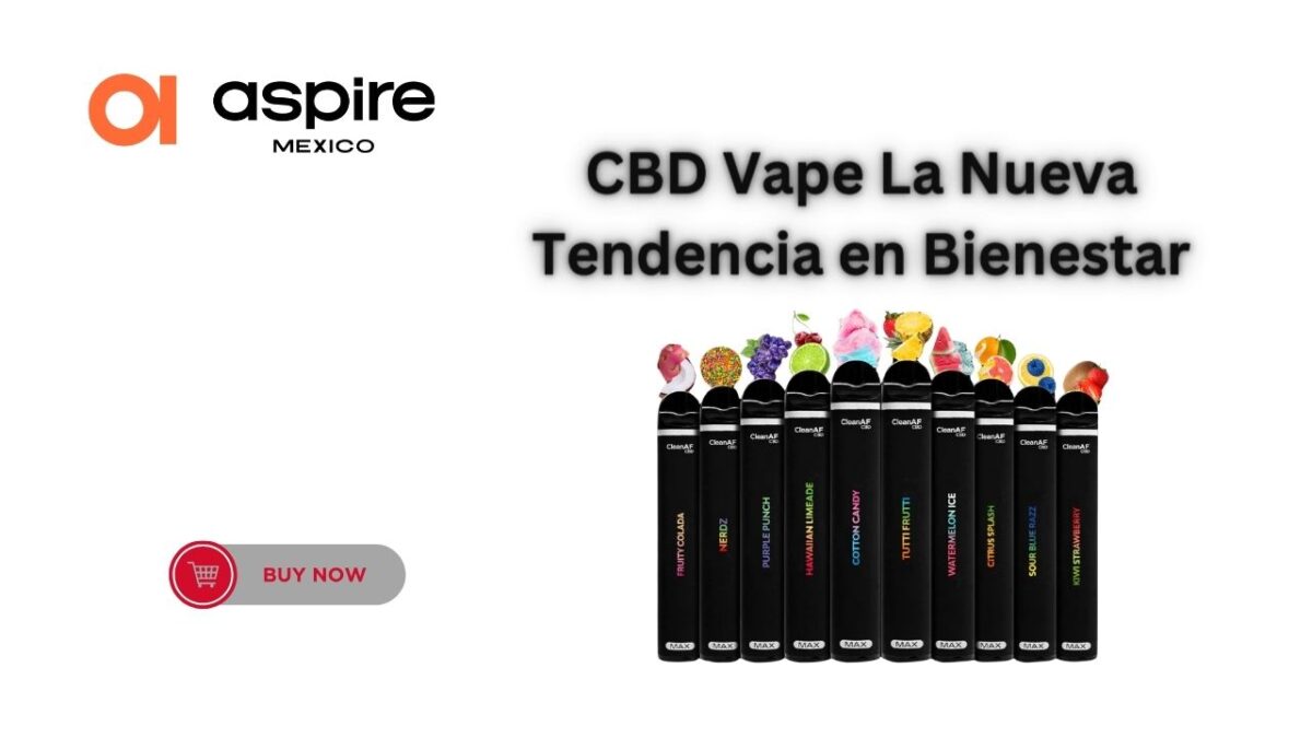 CBD Vape La Nueva Tendencia en Bienestar