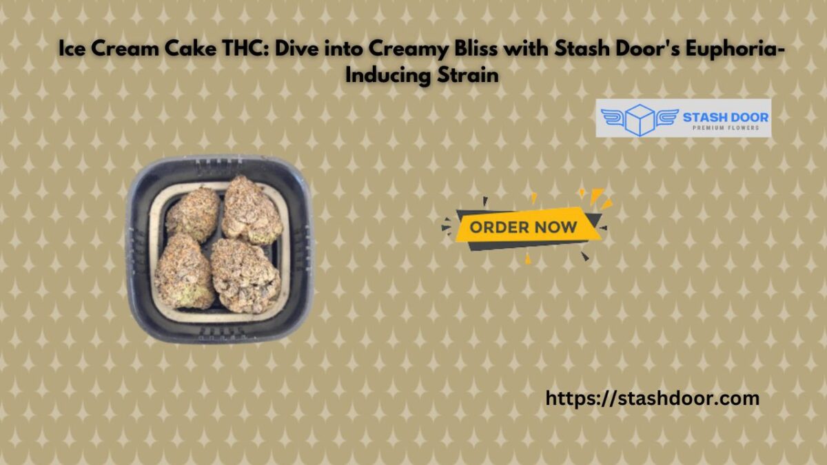 Ice Cream Cake THC: Dive into Creamy Bliss with Stash Door’s Euphoria-Inducing Strain