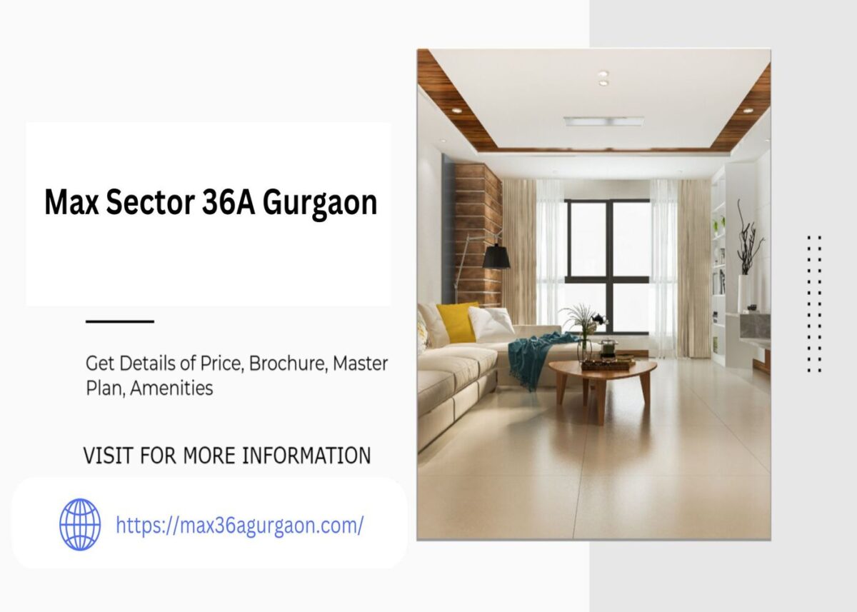 Max Sector 36A Gurgaon Your Ideal Home Awaits