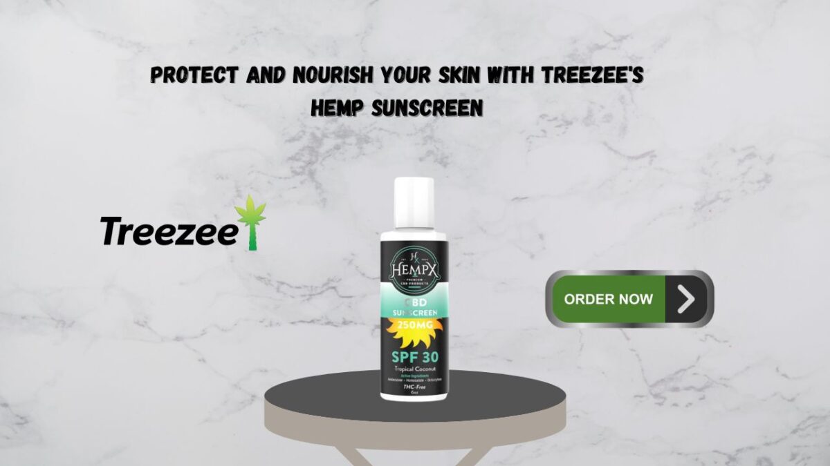 Protect and Nourish Your Skin with Treezee’s Hemp Sunscreen