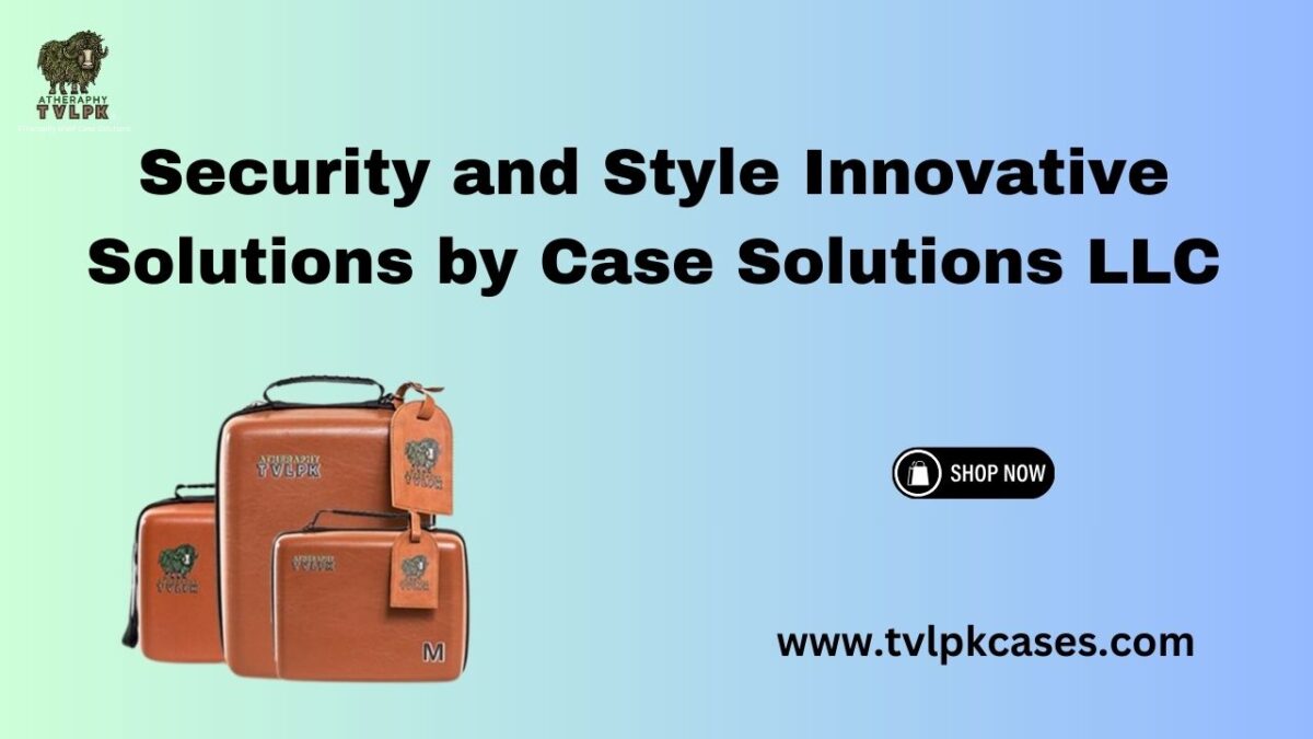 Security and Style Innovative Solutions by Case Solutions LLC