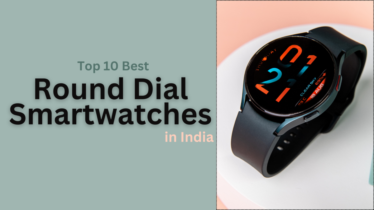 Best Round Dial Smartwatches in India