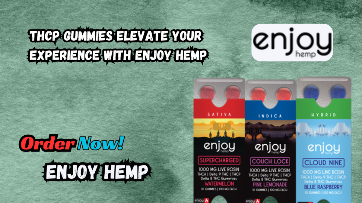 THCP Gummies Elevate Your Experience with Enjoy Hemp