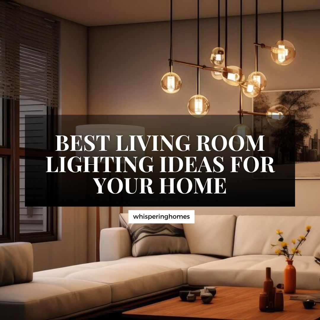 Best Living Room Lighting Ideas for Your Home